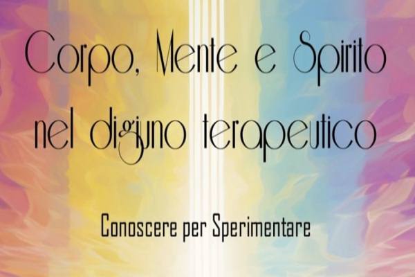 Corpo, mente e spirito nel digiuno terapeutico: incontro a Villeneuve